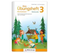 Das Übungsheft Basiswissen Mathematik 3: Mathematische Basiskompetenzen üben und festigen