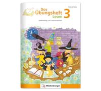 Das Übungsheft Lesen 3: Lesetraining und Leseverständnis, Deutsch, Klasse 3
