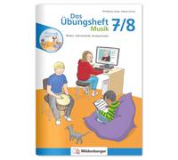 Das Übungsheft Musik 7/8: Noten, Instrumente, Komponisten