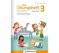 Das Übungsheft Sachrechnen Mathematik 3: Mathematische Kompetenzen gezielt trainieren und festigen