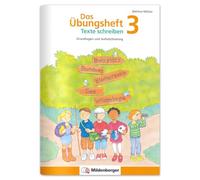Das Übungsheft Texte schreiben 3: Grundlagen und Aufsatztraining