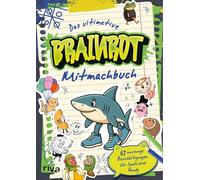 Das ultimative Brainrot-Mitmachbuch: 67 sinnfreie Beschäftigungen für die Zeit ohne Handy. | Trotz Handyverbot Doomscrolling? Hab offline ganz viel Spaß mit dem Activity-Book. Ab 10