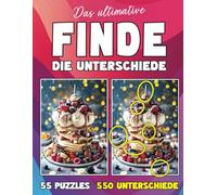 Das Ultimative Finde die Unterschiede Aktivitätsbuch für Erwachsene: Aktivitätsbuch & Denkspiele für Erwachsene mit 55 Puzzles mit 550 Unterschieden zu finden