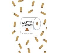 Das ultimative Klo-Gästebuch: Zum Ausfüllen & Ankreuzen - Das lustige Geschenk zur Einweihungsparty, für die WG oder das eigene Badezimmer | Mit Bewertungen, Kritzel-Wand & Community-Seiten