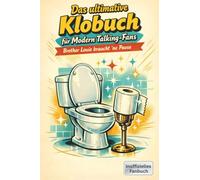 Das ultimative Klobuch für Modern Talking-Fans: Brother Louie braucht ’ne Pause. Lustiges Geschenk mit Lifehacks, Fun Facts und Geschichten