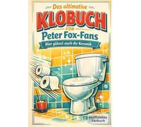 Das ultimative Klobuch für Peter Fox-Fans: Hier glänzt auch die Keramik. Lustiges Geschenk mit Lifehacks, Fun Facts und Geschichten
