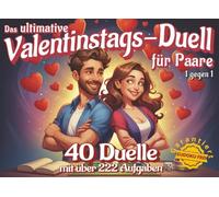 Das ultimative Valentinstags Duell für Paare: 40 Rätselduelle für verliebte Paare, die gemeinsam denken, fühlen und lachen wollen. (Duellbuch)