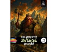 Das ultimative Zwerge Malbuch