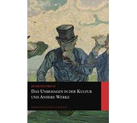Das Unbehagen in der Kultur und Andere Werke (Graphyco Deutsche Klassiker)