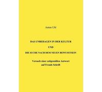 Das Unbehagen In Der Kultur Und Die Suche Nach Dem Neuen Bewußtsein