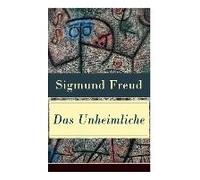 Das Unheimliche: Studien Über Ängstlichkeit