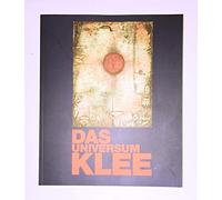 Das Universum Klee. [Katalog zur Ausstellung in Berlin 2008/2009].