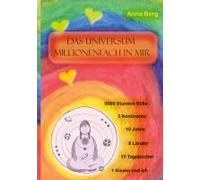 Das Universum Millionenfach In Mir:Meditation: 9000 Stunden Stille,10 Jahre, 15 Tagebã¿Cher, 1 Kissen Und Ich