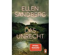 Das Unrecht: Roman. Die Schatten unserer Vergangenheit. Die Abgründe einer Familie. Der packende SPIEGEL-Bestseller - erstmals im Taschenbuch