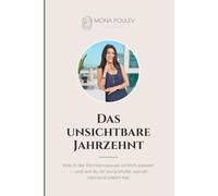 Das unsichtbare Jahrzehnt: Was in der Perimenopause wirklich passiert - und wie du dir zurückholst, was dir niemand erklärt hat.