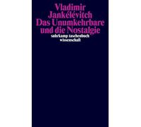 Das Unumkehrbare und die Nostalgie - Vladimir Jankélévitch - Suhrkamp Verlag - ebook (ePub) - Livre