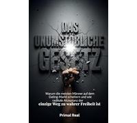 Das unumstößliche Gesetz: Warum die meisten Männer auf dem Dating-Markt scheitern und wie radikale Akzeptanz der einzige Weg zu wahrer Freiheit ist