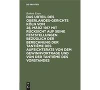 Das Urteil Des Oberlandesgerichts Köln Vom 28. März 1917 Mit Rücksicht Auf Seine Feststellungen Bezüglich Der Berechnung Der Tantième Des Aufsichtsrats Von Dem Gewinnvortrage Und Von Der Tantième Des 