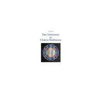 Das Vaterunser Als Chakra-Meditation