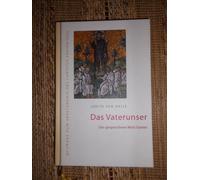 Das Vaterunser: Das gesprochene Wort Gottes (Beiträge zum Verständnis des Christus-Ereignisses)