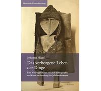 Das verborgene Leben der Dinge: Eine Wissensgeschichte zwischen Ethnographie und Kunst im Petersburg der Jahrhundertwende