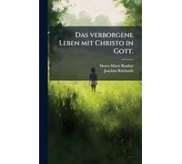 Das verborgene Leben mit Christo in Gott.