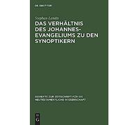Das Verhältnis Des Johannesevangeliums Zu Den Synoptikern