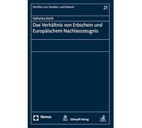 Das Verhältnis von Erbschein und Europäischem Nachlasszeugnis (Schriften zum Familien- und Erbrecht) - Dorth, Katharina