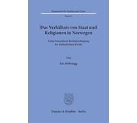 Das Verhältnis von Staat und Religionen in Norwegen: Unter besonderer Berücksichtigung der Katholischen Kirche