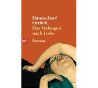 Das Verlangen nach Liebe Ortheil, Hanns-Josef (Auteur)