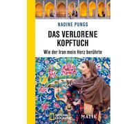 Das verlorene Kopftuch: Wie der Iran mein Herz berührte