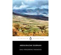 Das verlorene Paradies Penguin Klassiker - Gewinner des Literaturnobelpreises 2021. Übersetzt von Inge Leipold - Abdulrazak Gurnah - Penguin Verlag - ebook (ePub) - Livre