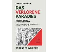Das Verlorene Paradies Und Wie Wir Es Zurückgewinnen
