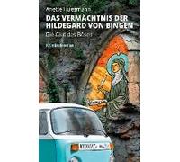 Das Vermächtnis Der Hildegard Von Bingen - Die Glut Des Bösen