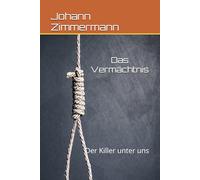 Das Vermächtnis: Der Killer unter uns