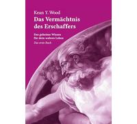 Das Vermächtnis des Erschaffers 1: Das geheime Wissen für dein wahres Leben / Das erste Buch