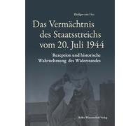 Das Vermächtnis Des Staatsstreichs Vom 20. Juli 1944