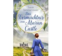 Das Vermächtnis von Maran Castle Ein Familiengeheimnis in den Highlands - Sarah Sommerhäuser - beHEARTBEAT - ebook (ePub) - Livre