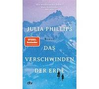 Das Verschwinden der Erde | Julia Phillips Julia PhillipsJulia Phillips (Auteur)