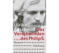 Das Verschwinden des Philip S. - [Livre en VO] Ulrike Edschmid (Auteur)