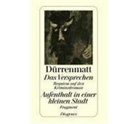 Das Versprechen / Aufenthalt in einer kleinen Stadt Dürrenmatt, Friedrich (Auteur)