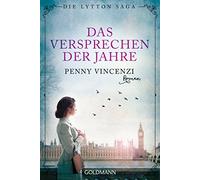 Das Versprechen der Jahre: Die Lytton Saga 1 - Roman