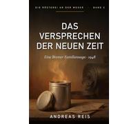 Das Versprechen der neuen Zeit: Historischer Roman über den Neuanfang 1948: Eine Frau, vierzig Mark und der Duft von frisch geröstetem Kaffee