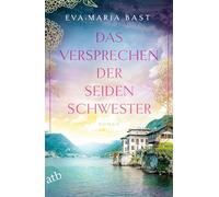 Das Versprechen der Seidenschwester: Roman