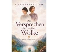 Das Versprechen der weißen Wolke: Neuseeland-Roman