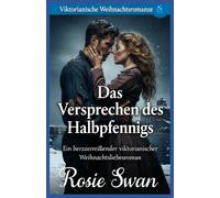 Das Versprechen des Halbpfennigs: Viktorianische Weihnachtsromanze