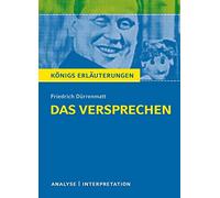 Das Versprechen: Textanalyse und Interpretation mit ausführlicher Inhaltsangabe und Abituraufgaben mit Lösungen