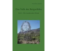 Das Volk der Bergwälder: Teil 3 - Die wandernden Winde
