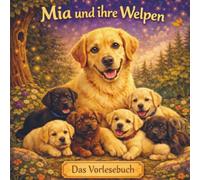 Das vorlesebuch, Mia und ihre Welpen