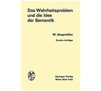 Das Wahrheitsproblem Und Die Idee Der Semantik